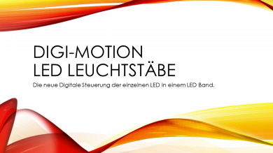 Der neue DIGI-Motion LED Leuchtstab in verschieden Längen.